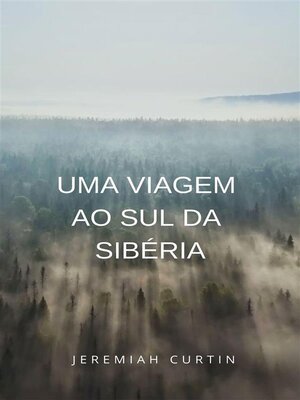 cover image of Uma viagem ao sul da Sibéria (traduzido)